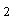 Подпись: 2